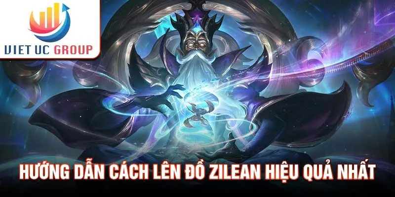 Hướng dẫn cách lên đồ Zilean hiệu quả nhất