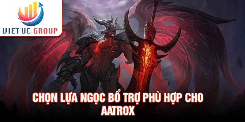 Chọn lựa ngọc bổ trợ phù hợp cho Aatrox