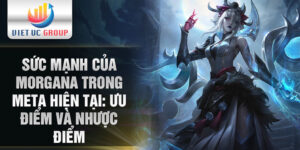 Sức mạnh của Morgana trong meta hiện tại: ưu điểm và nhược điểm