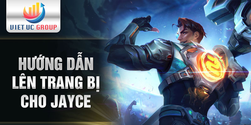 Hướng dẫn lên trang bị cho Jayce